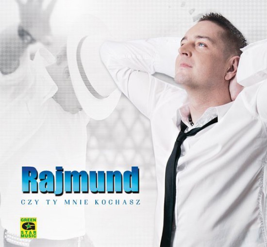 00.Rajmund - Czy ty mnie kochasz (2015)