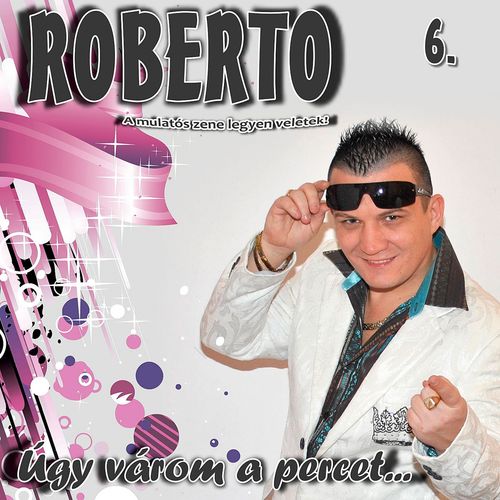 Roberto- V-zoy - Ugy vаrom a percet (2015)