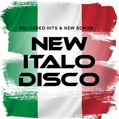 00.New Italo Disco  Reloaded Hits & New Songs (2015)