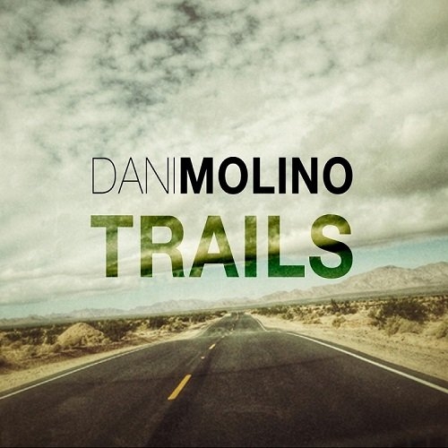 Dani Molino – Trails (2016)