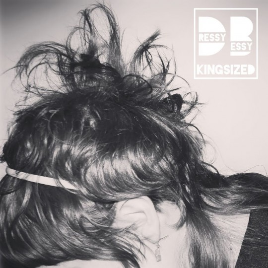 00-Dressy Bessy - Kingsized [2016]