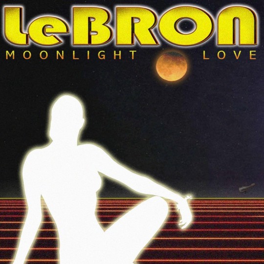 Lebron - Moonlight Love (2016)