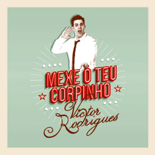 Victor Rodrigues – Mexe o Teu Corpinho (2015)