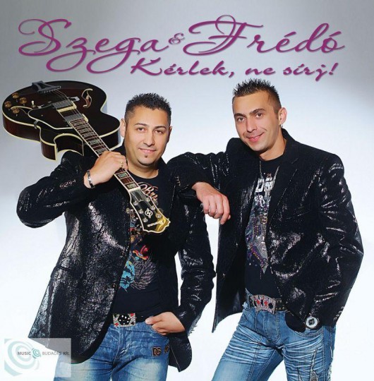 Szega & Frédó - Kérlek ne sírj! (2011)