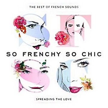 So Frenchy So Chic - The Best Of French Sounds (2016)
