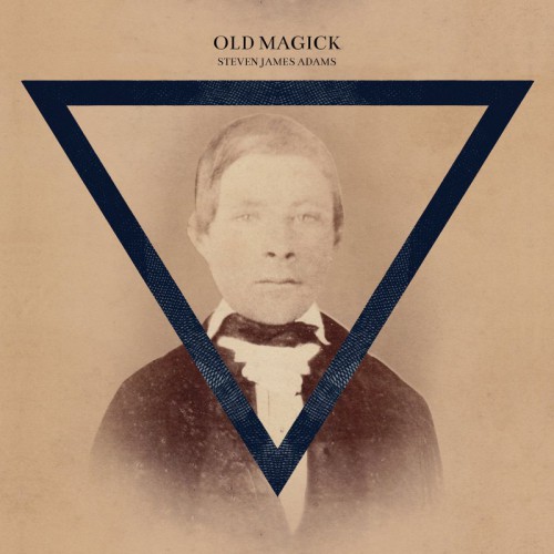 Steven James Adams - Old Magick (2016)
