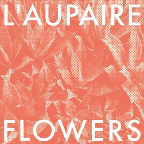 L'aupaire - Flowers (2016)
