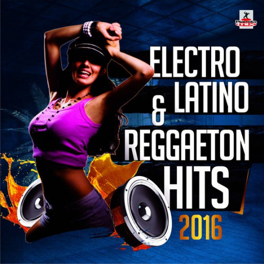 00.Electro Latino & Reggaeton Hits 2016