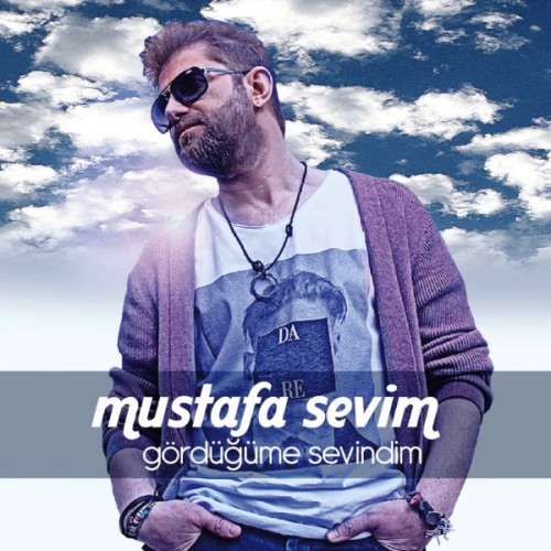 00.Mustafa Sevim - Gördüğüme Sevindim (2015)