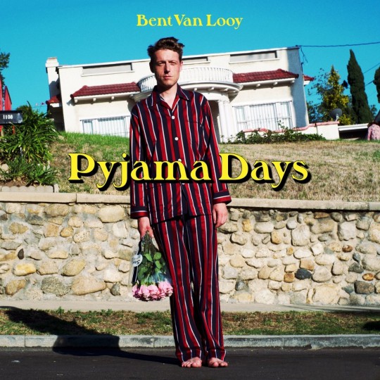 Bent Van Looy – Pyjama Days (2016)