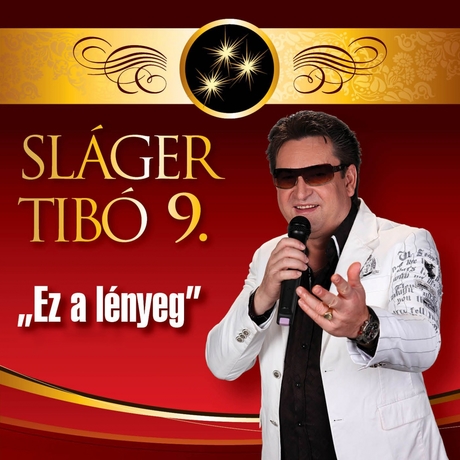 00.Sláger Tibó (9) - Ez a lényeg (2016)