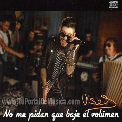 Ulises Bueno – No Me Pidan Que Baje El Volumen (2016)