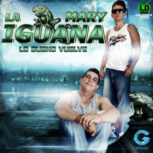 La Iguana Mary - Lo Bueno Vuelve (2014)