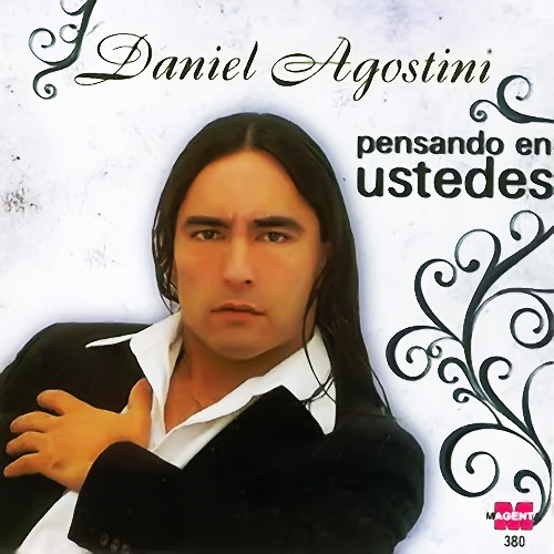 Daniel Agostini - Pensando En Ustedes (2010)