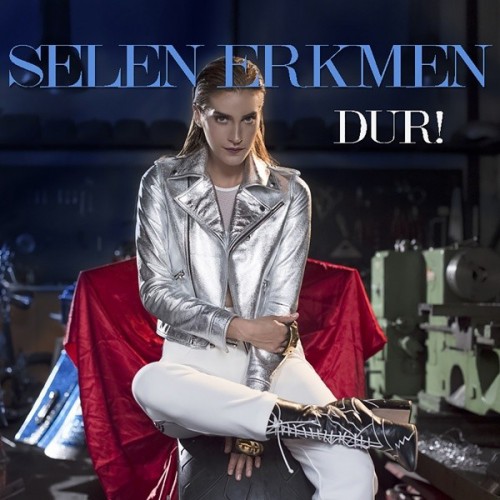 Selen Erkmen - Dur (2016) Single