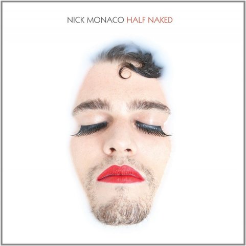 Nick Monaco - Half Naked (2016)