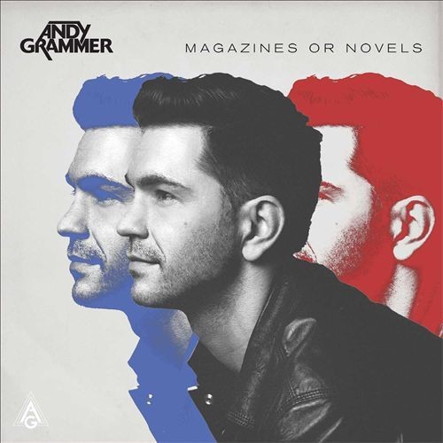 Andy Grammar - Magazines or Novels (Deluxe Edition)