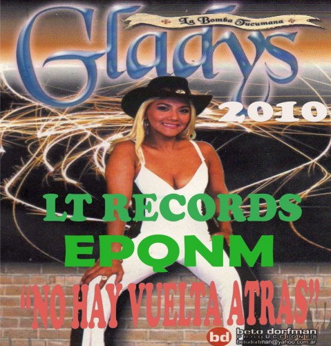 Gladys La Bomba Tucumana -  No Hay Vuelta Atrás  (2010)