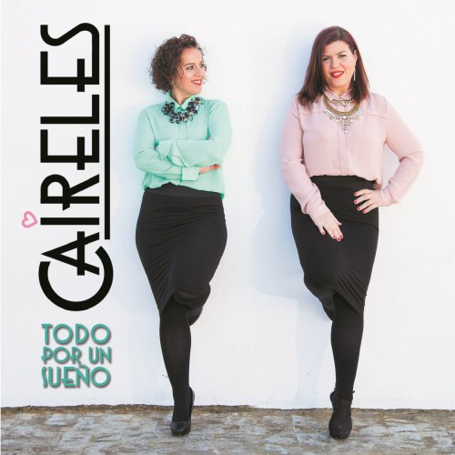 Caireles - Todo por un sueño (2016)