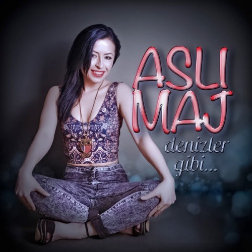 Aslı Maj - Denizler Gibi (2016) Maxi Single