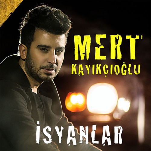 Mert Kayıkçıoğlu - İsyanlar [2016]