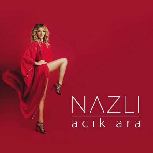 Nazlı - Açık Ara [2016] Single