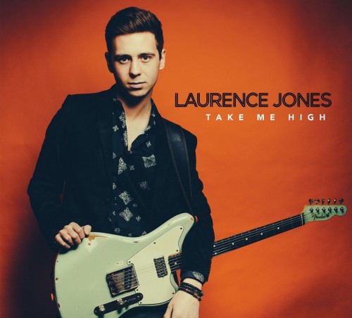 Laurence Jones - Take Me High (2016)