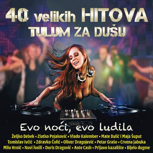 Tulum Za Dusu - 40 Velikih Hitova (2016)