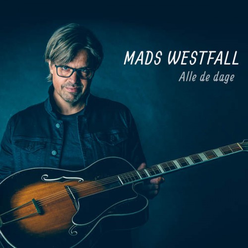 Mads Westfall - Alle De Dage (2016)