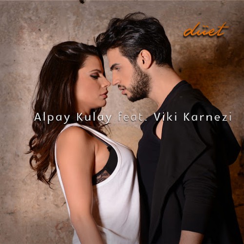 Alpay Kulay & Viki Karnezi - Düet (2015)