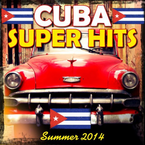 00.Cuba Super Hits (Summer 2014)(2014)