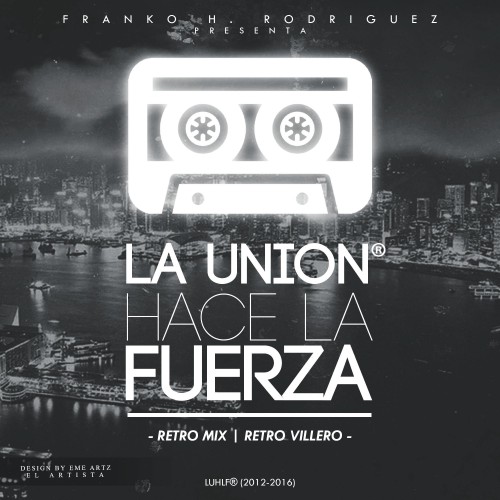 La Union Hace La Fuerza - Retro Mix Retro Villero (2016)-1