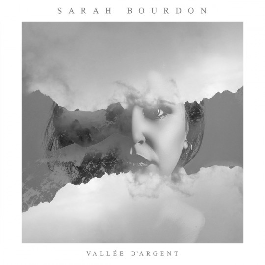 00.Sarah Bourdon – Vallée d’argent (2017)