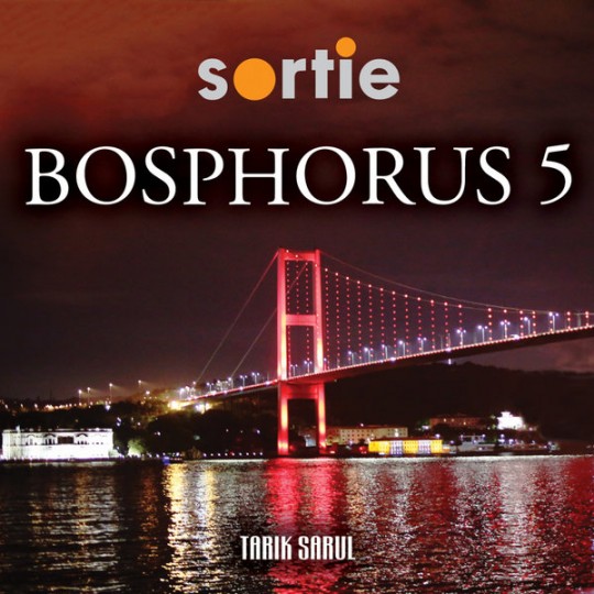 00.Tarık Sarul - Sortie Bosphorus, Vol. 5 (2017)