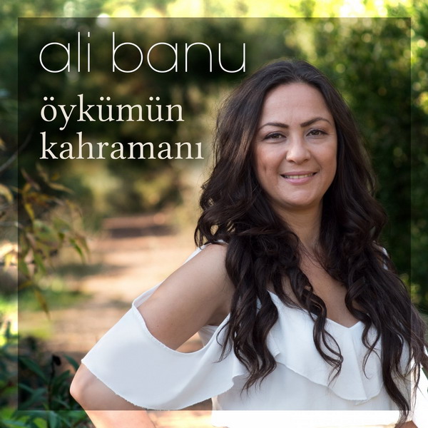 00.Ali Banu - Öykümün Kahramanı (2018)