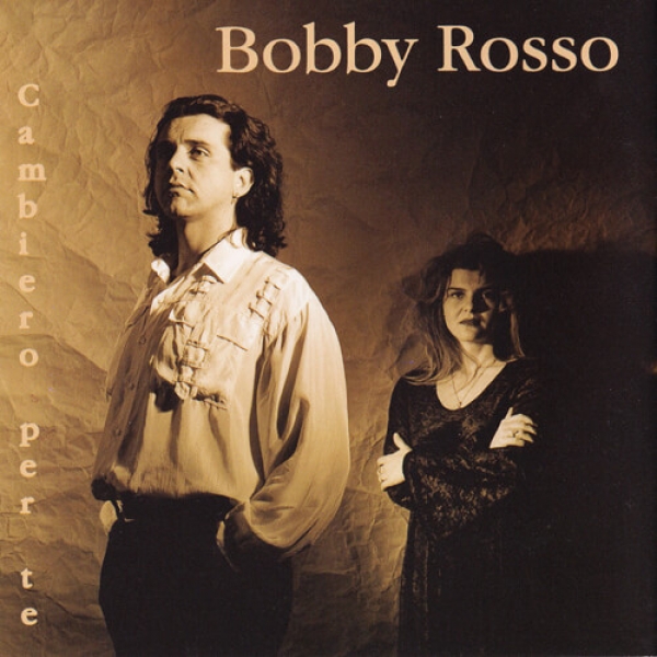 00.Bobby Rosso - Cambiero per te (2018)