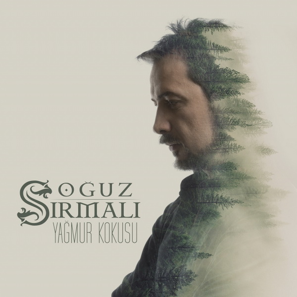 2017 Oğuz Sırmalı - Yağmur Kokusu