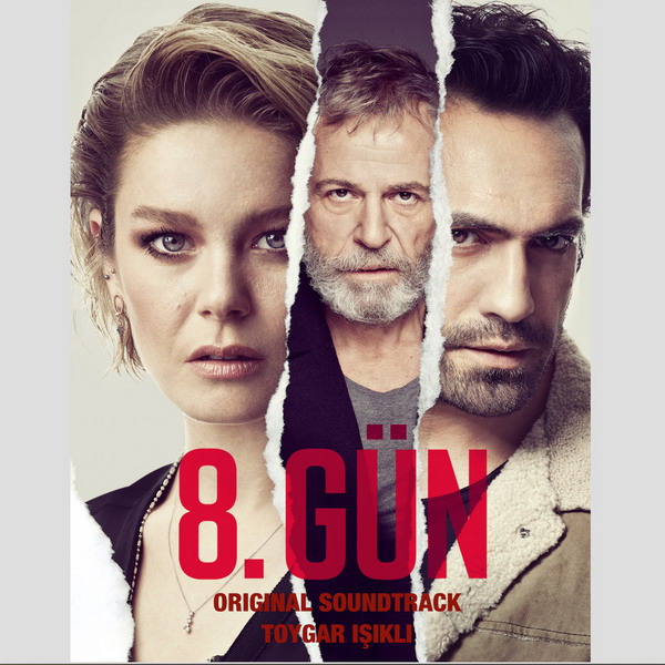 Toygar Işıklı - 8.Gün (Dizi Müzikleri) (2018)