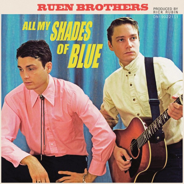 Ruen Brothers - All My Shades Of Blue (2018)