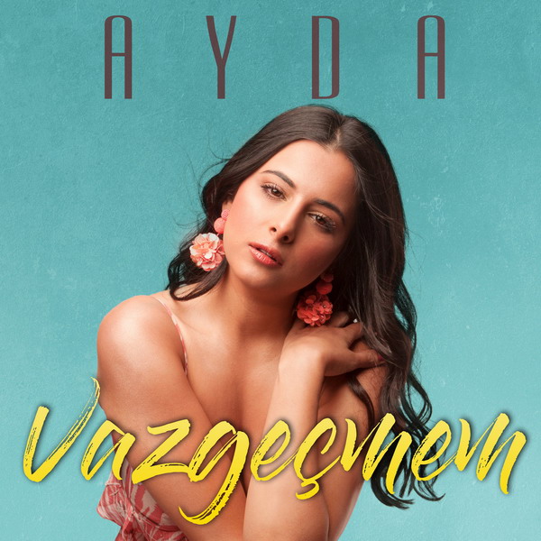 Ayda - Vazgeçmem (Single)(2018)