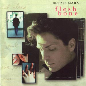 Richard Marx-1997-Flesh and Bone