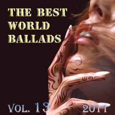 The Best World Ballads Vol.13 (2011).