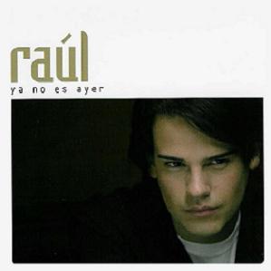 Raul - Ya no es ayer [CD cover]