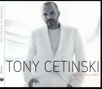 Tony Cetinski - 2008 - Ako To Se Zove Ljubav