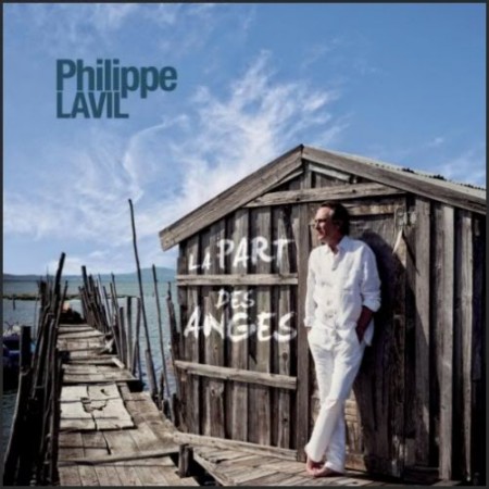 Philippe Lavil - La Part Des Anges (2011)