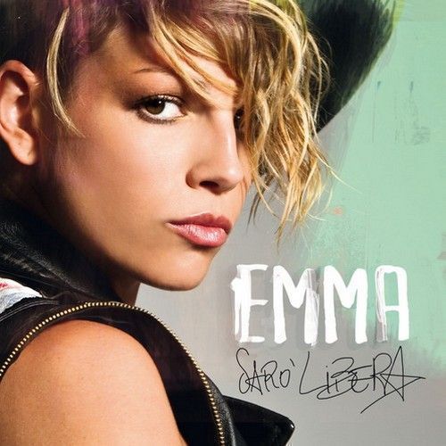 Emma Marrone - Saro Libera (2011)