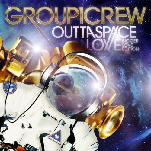 Group 1 Crew - Outta Space Love (Bigger Love Edition) (2012)