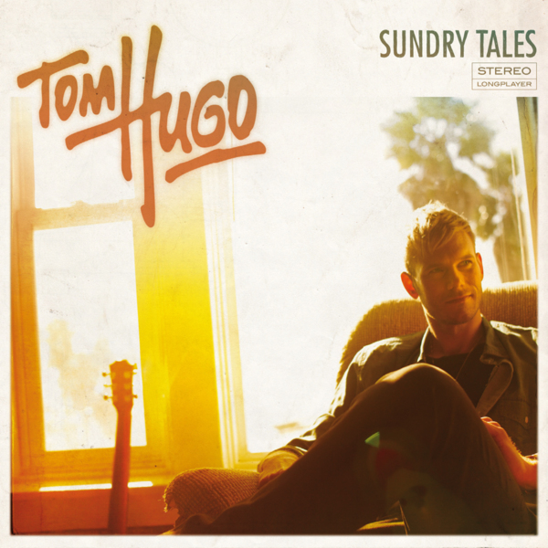 Tom Hugo - Sundry Tales  (2012)