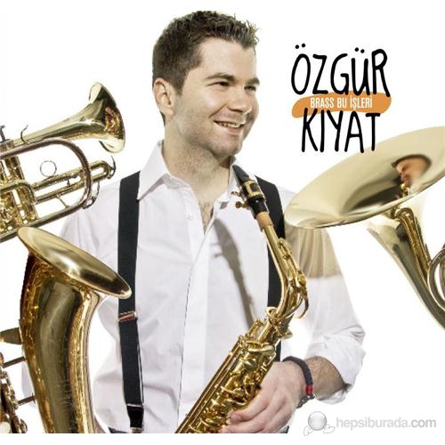 Özgür Kıyat - Brass Bu İşleri (2012)