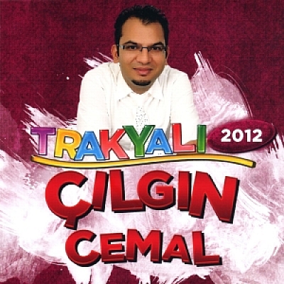 Çılgın Cemal - Trakyalı 2012